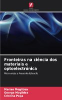 Fronteiras na ciência dos materiais e optoelectrónica