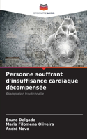 Personne souffrant d'insuffisance cardiaque décompensée