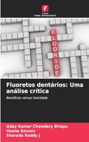 Fluoretos dentários: Uma análise crítica