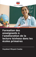 Formation des enseignants à l'amélioration de la lecture Isixhosa dans les écoles primaires