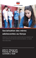 Socialisation des mères adolescentes au Kenya