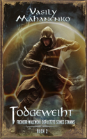Todgeweiht Buch 2: Eine LitRPG-Serie(2 Freiherr Walewski: Der Letzte Seines Stamms)