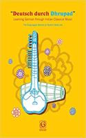 Deutsch Durch Dhrupad Learning German Through Indian Classical Music