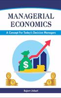 Managerial Economics : A Concept for Today's Decision Managers
