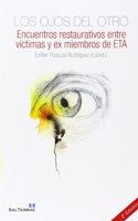 Los ojos del otro: Encuentros restaurativos entre victimas y ex miembros de ETA