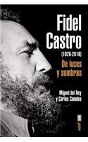 Fidel Castro (1926-2016). de Luces y Sombras