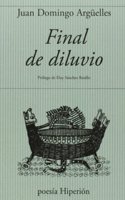 Final de diluvio: Prologo de Eloy Sanchez Rosillo