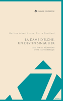 Dame d'Elche, un destin singulier