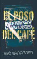 El poso amargo del cafe