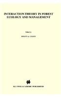 Interaction Theory in Forest Ecology and Management