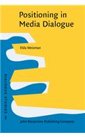 Positioning in Media Dialogue