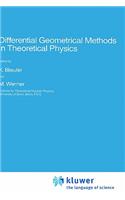 Differential Geometrical Methods in Theoretical Physics