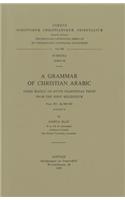 Grammar of Christian Arabic Based Mainly on South-Palestinian Texts from the First Millennium, Fasc. III