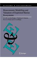 Bioeconomic Modelling and Valuation of Exploited Marine Ecosystems