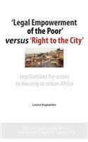 'legal Empowerment of the Poor' Versus 'right to the City'