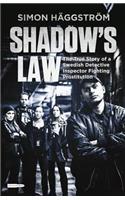 Shadow's Law: The True Story of a Swedish Detective Inspector Fighting Prostitution