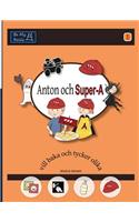 Anton Och Super-A VILL Baka Och Tycker Olika