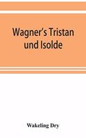 Wagner's Tristan und Isolde