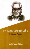 Dr. RAM Manohar Lohia: A Veteran Socialist