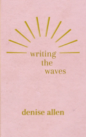 Writing the Waves