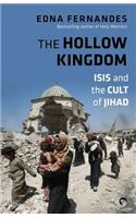The Hollow Kingdom: Isis and the Cult of Jihad