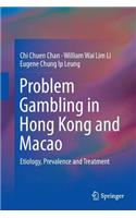 Problem Gambling in Hong Kong and Macao
