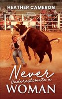 Never Underestimate a Woman