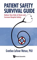 Patient Safety Survival Guide: Why Patients and Providers Must Protect Themselves