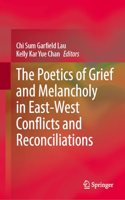 Poetics of Grief and Melancholy in East-West Conflicts and Reconciliations