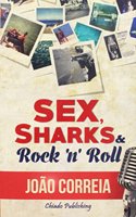 Sex, Sharks & Rock & Roll