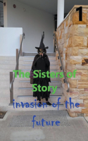 Sisters of Story Attack of the Future