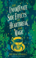 Unfortunate Side Effects of Heartbreak and Magic