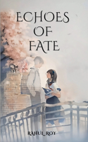 Echoes Of Fate