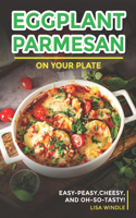 Eggplant Parmesan on Your Plate