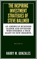 Inspiring Investment Strategies of Steve Ballmer