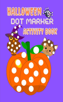 Halloween Dot Marker Activity Book: Not So Spooky Halloween Coloring Book for Kids