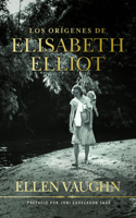 Los Orígenes de Elizabeth Elliot