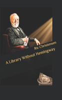 A Library Without Hemingway