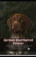 German Shorthaired Pointer: Choose best dog breeds for you