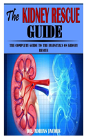 The Kidney Rescue Guide