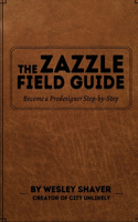 Zazzle Field Guide