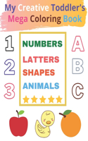 My Creative Toddler 100 Pages Mega Coloring Book Ages 1-4