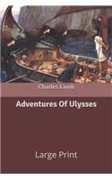 Adventures Of Ulysses: Large Print