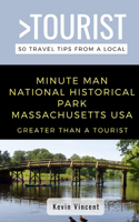 Greater Than a Tourist- Minute Man National Historical Park Massachusetts USA