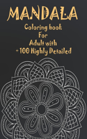 Mandala Coloring Book For Adult with + 100 Highly Detailed