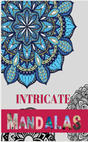 Intricate Mandalas: Ultimate mandalas adult coloring book for Relaxation and stress relieve