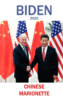 Biden 2020 Chinese Marionette