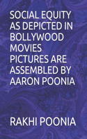 Social Equity as Depicted in Bollywood Movies