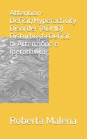 Attention-Deficit/Hyperactivity Disorder (ADHD) Disturbo da Deficit di Attenzione e Iperattività