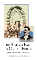 Rise and Fall of George Ferris